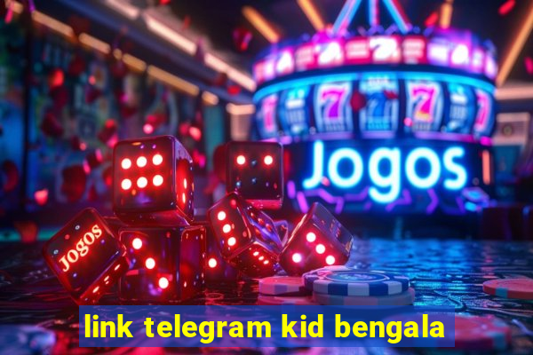 link telegram kid bengala